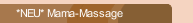 *NEU* Mama-Massage